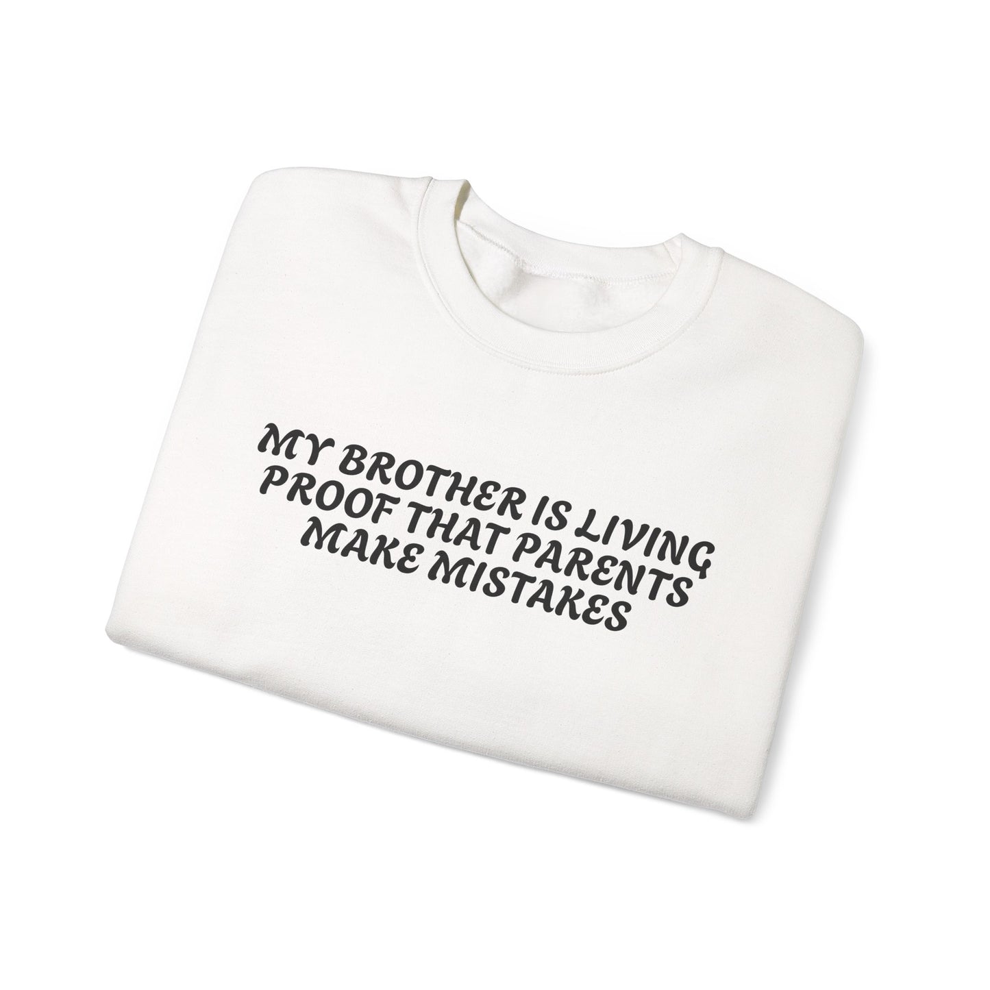 Funny Quote Unisex Sweatshirt - Dark Humour for Brother