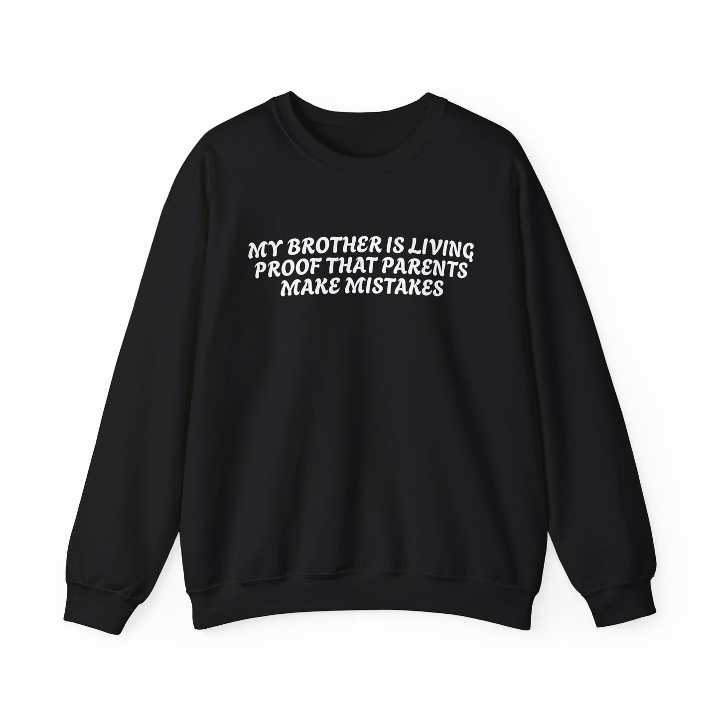 Funny Quote Unisex Sweatshirt - Dark Humour for Brother