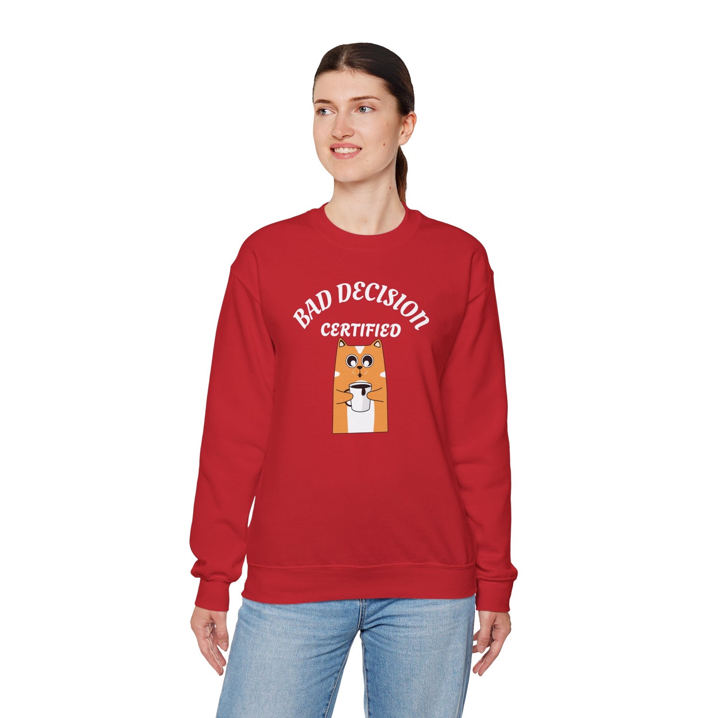 Bad Decision Certified Funny Humour Bad Decision Certified Unisex Sweatshirt