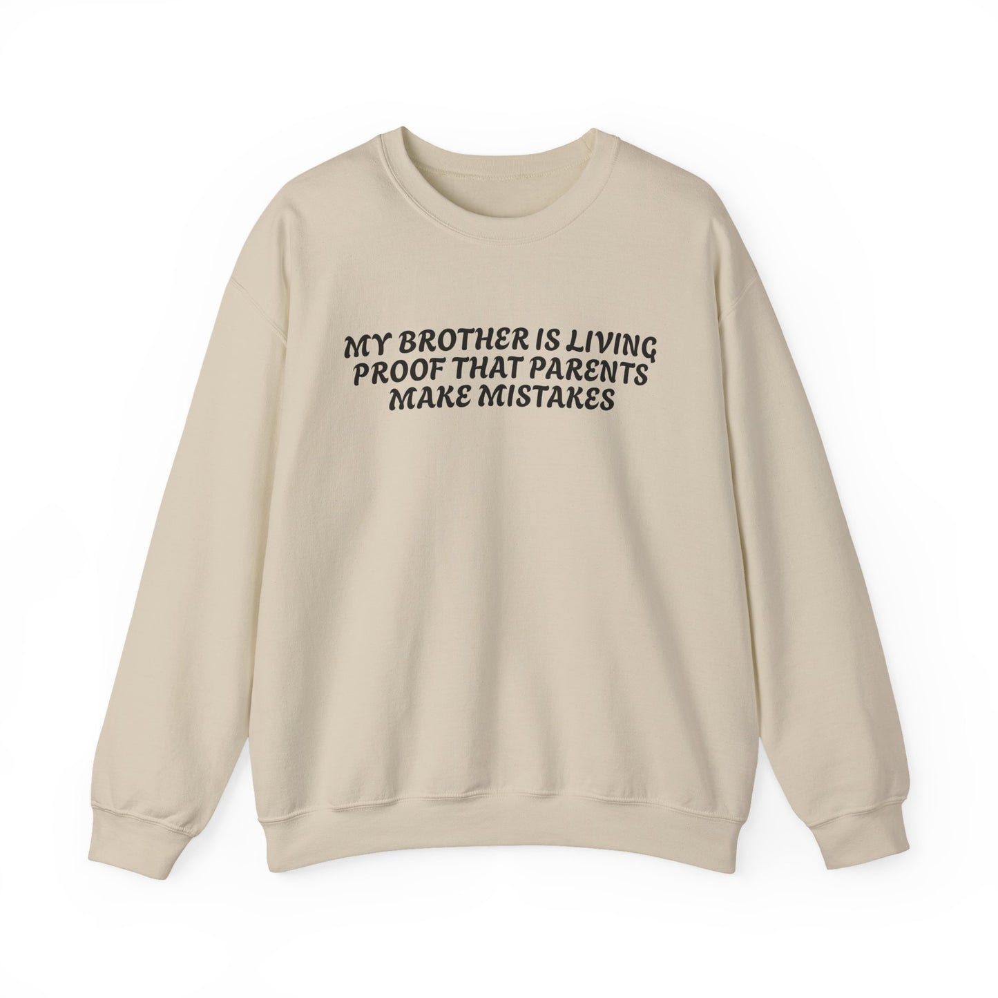Funny Quote Unisex Sweatshirt - Dark Humour for Brother