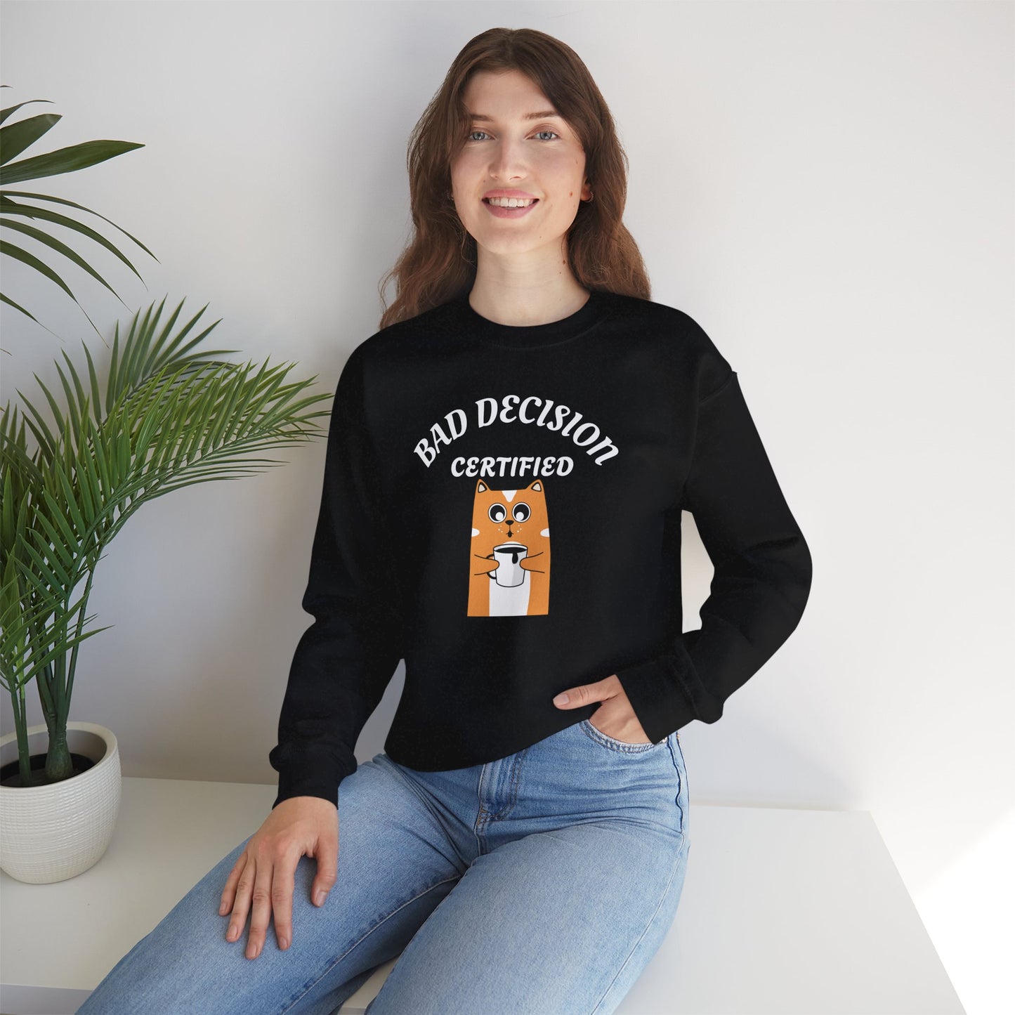 Bad Decision Certified Funny Humour Bad Decision Certified Unisex Sweatshirt