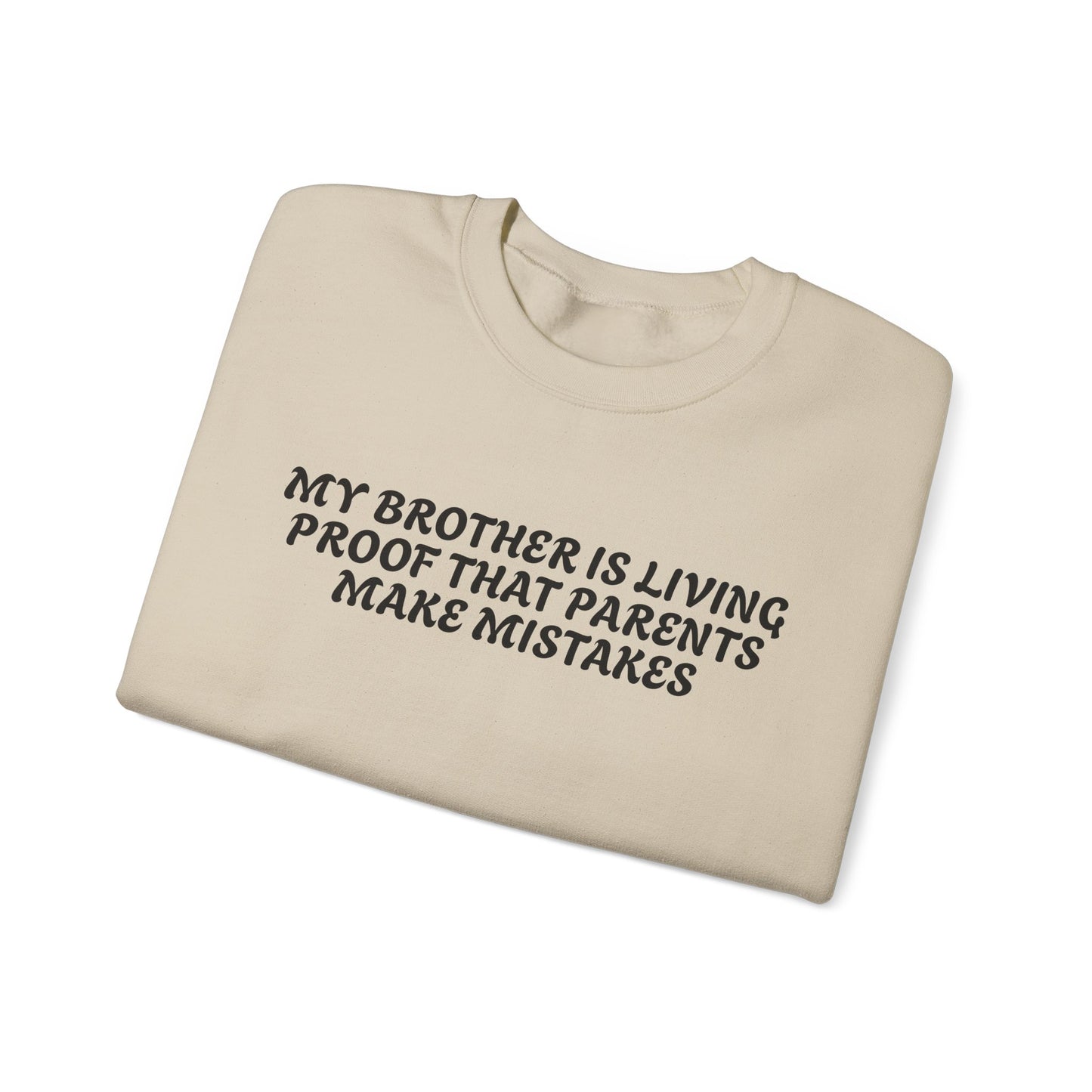 Funny Quote Unisex Sweatshirt - Dark Humour for Brother
