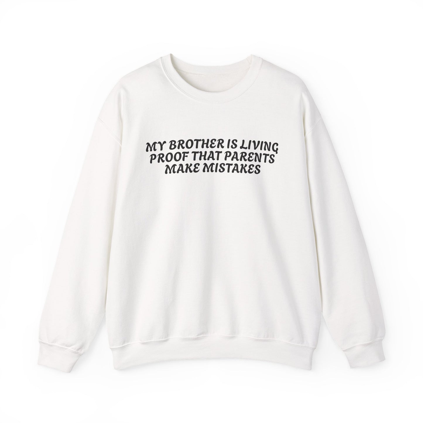 Funny Quote Unisex Sweatshirt - Dark Humour for Brother